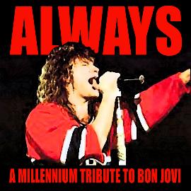 Always: A Millennium Tribute To Bon Jovi